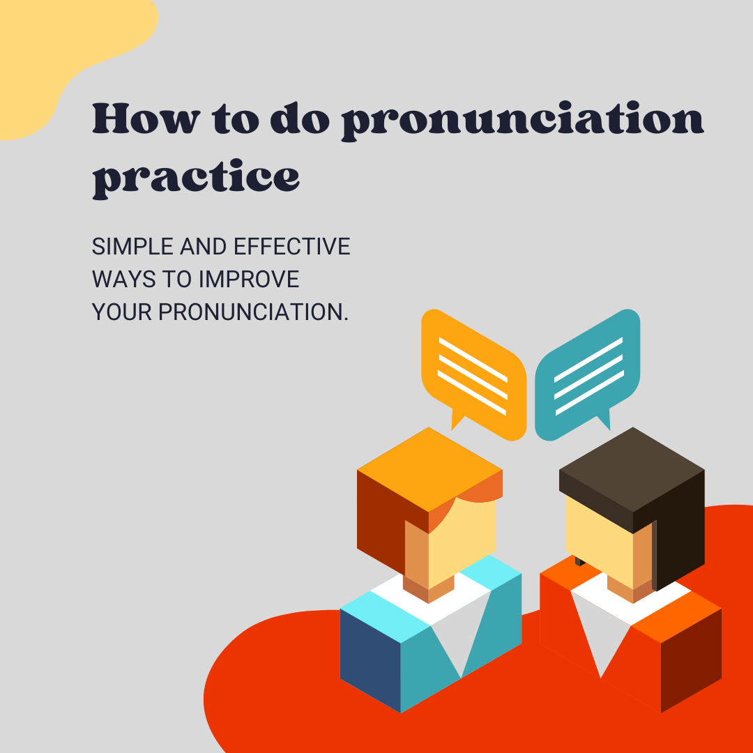 How to do pronunciation practice?