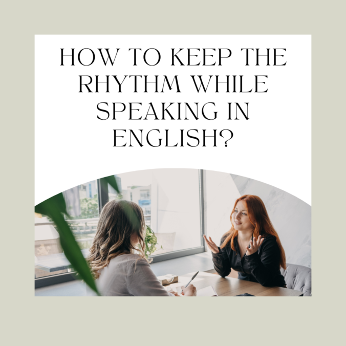 How to keep the rhythm while speaking in English? – Rephy Speak English ...