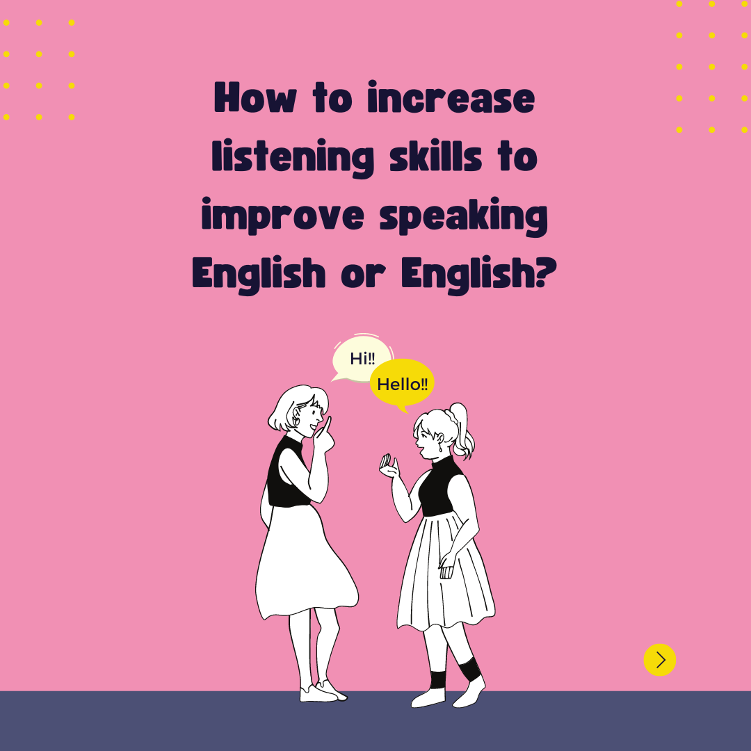 How to increase listening skills to improve speaking English or English ...