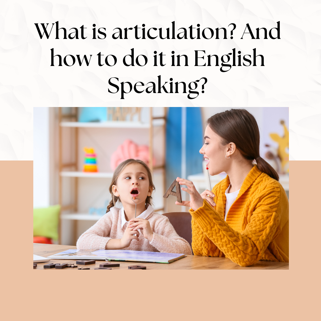What is articulation? And how to do it in English Speaking? Rephy