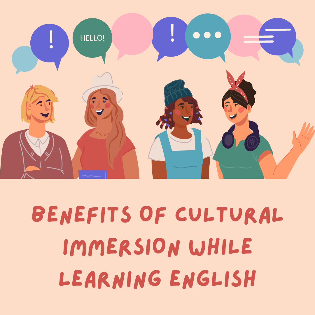 Benefits of Cultural immersion while learning English
